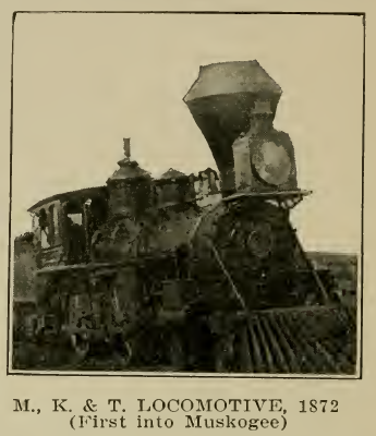 M. K. and T. Locomotive - First into Muskogee